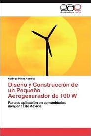Diseno y Construccion de Un Pequeno Aerogenerador de 100 W