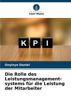 Die Rolle des Leistungsmanagement- systems für die Leistung der Mitarbeiter
