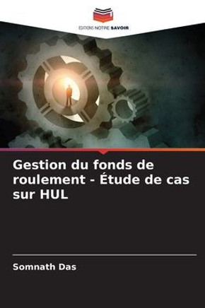 Gestion du fonds de roulement - Étude de cas sur HUL