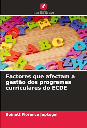 Factores que afectam a gestão dos programas curriculares do ECDE