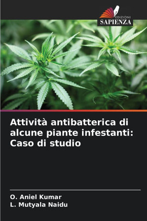 Attivit? antibatterica di alcune piante infestanti: Caso di studio