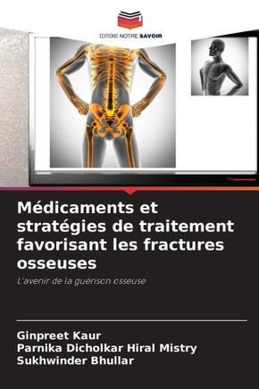Médicaments et stratégies de traitement favorisant les fractures osseuses