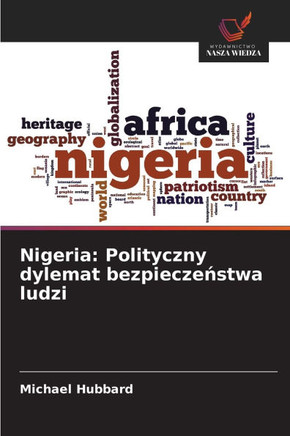 Nigeria: Polityczny dylemat bezpieczeństwa ludzi