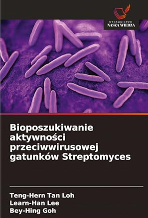 Bioposzukiwanie aktywności przeciwwirusowej gatunków Streptomyces