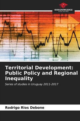 Territorial Development: Public Policy and Regional Inequality