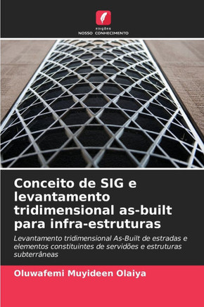 Conceito de SIG e levantamento tridimensional as-built para infra-estruturas