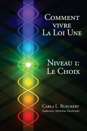 Comment vivre la Loi Une Niveau I: Le Choix