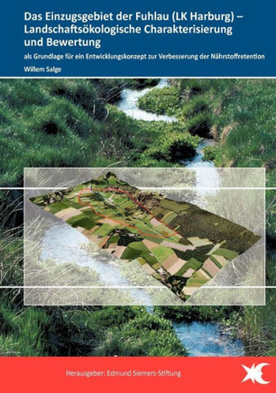 Das Einzugsgebiet der Fuhlau (LK Harburg): Landschaftsökologische Charakterisierung und Bewertung