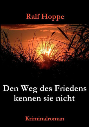 Den Weg des Friedens kennen sie nicht