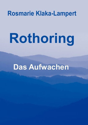 Rothoring: Das Aufwachen