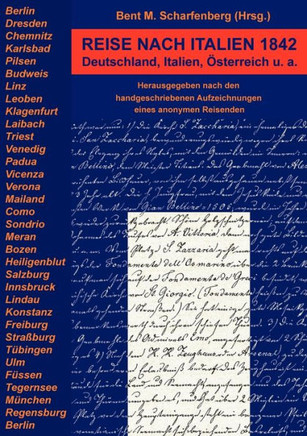 Reise nach Italien 1842: Deutschland, Italien, Österreich u.a.