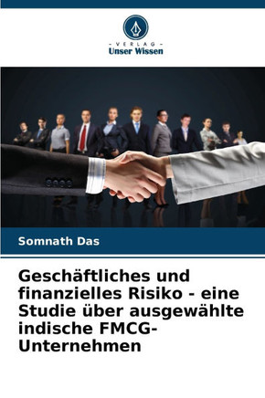 Geschäftliches und finanzielles Risiko - eine Studie über ausgewählte indische FMCG-Unternehmen