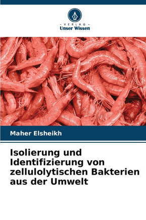 Isolierung und Identifizierung von zellulolytischen Bakterien aus der Umwelt