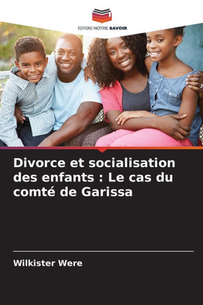 Divorce et socialisation des enfants: Le cas du comté de Garissa