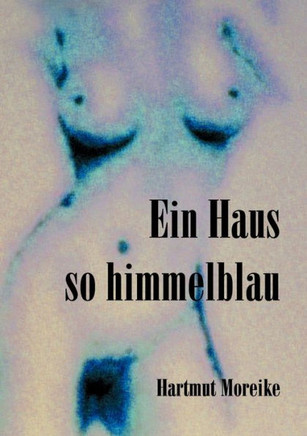 Ein Haus so himmelblau