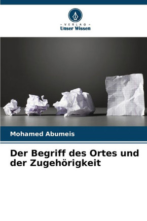 Der Begriff des Ortes und der Zugehörigkeit