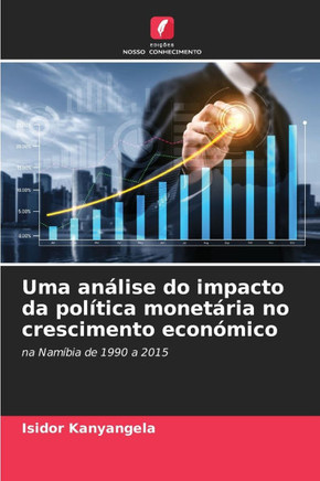 Uma análise do impacto da política monetária no crescimento económico