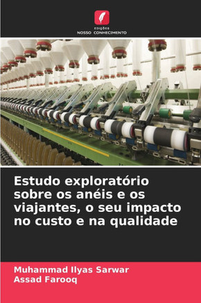 Estudo exploratório sobre os anéis e os viajantes, o seu impacto no custo e na qualidade