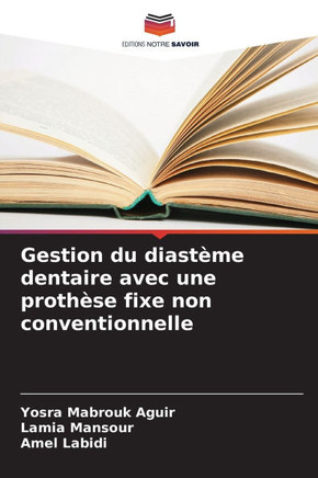 Gestion du diastème dentaire avec une prothèse fixe non conventionnelle