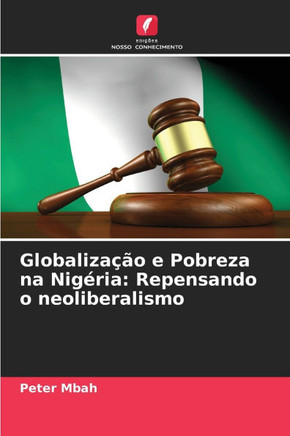 Globalização e Pobreza na Nigéria: Repensando o neoliberalismo