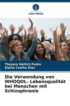 Die Verwendung von WHOQOL- Lebensqualität bei Menschen mit Schizophrenie