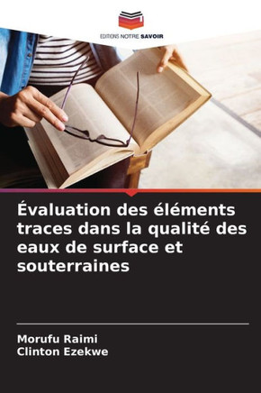 Évaluation des éléments traces dans la qualité des eaux de surface et souterraines