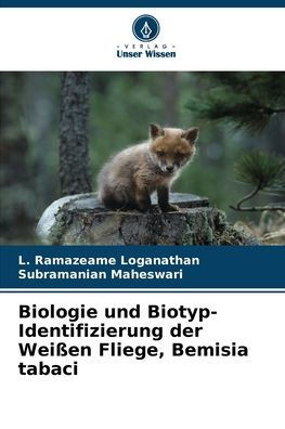 Biologie und Biotyp-Identifizierung der Weißen Fliege, Bemisia tabaci