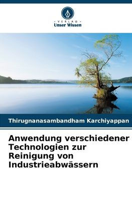 Anwendung verschiedener Technologien zur Reinigung von Industrieabwässern