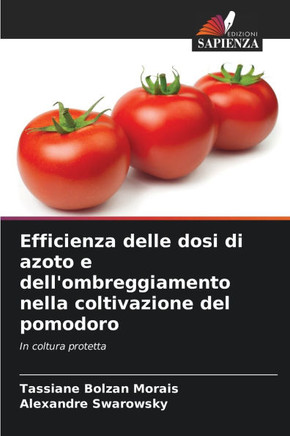 Efficienza delle dosi di azoto e dell'ombreggiamento nella coltivazione del pomodoro