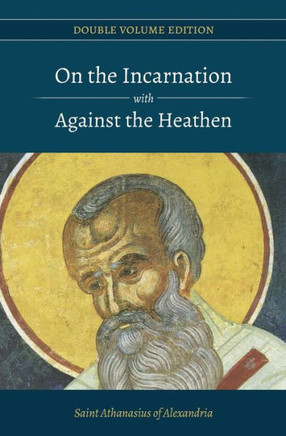 On The Incarnation With Against The Heathen