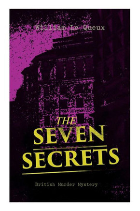 THE SEVEN SECRETS (British Murder Mystery): Whodunit Classic