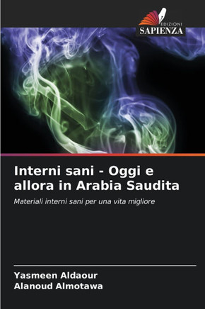 Interni sani - Oggi e allora in Arabia Saudita