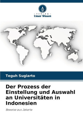 Der Prozess der Einstellung und Auswahl an Universitäten in Indonesien