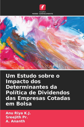 Um Estudo sobre o Impacto dos Determinantes da Política de Dividendos das Empresas Cotadas em Bolsa