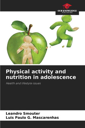 Physical activity and nutrition in adolescence