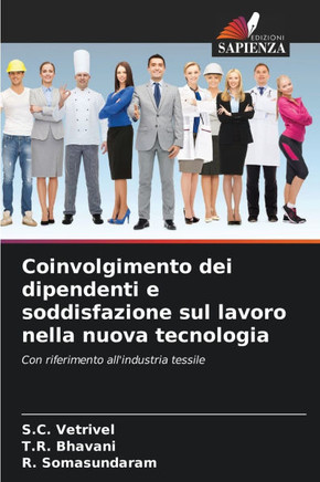 Coinvolgimento dei dipendenti e soddisfazione sul lavoro nella nuova tecnologia