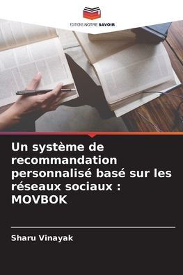 Un système de recommandation personnalisé basé sur les réseaux sociaux: Movbok