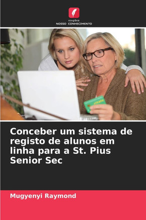 Conceber um sistema de registo de alunos em linha para a St. Pius Senior Sec