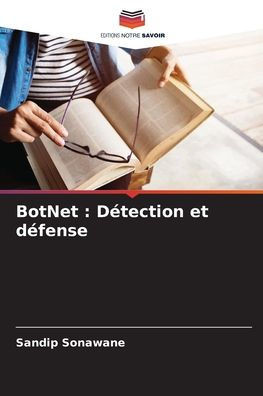 BotNet: Détection et défense