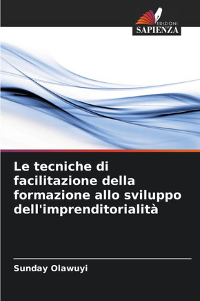 Le tecniche di facilitazione della formazione allo sviluppo dell'imprenditorialità