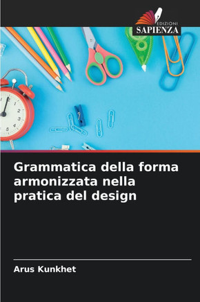 Grammatica della forma armonizzata nella pratica del design