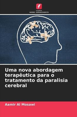 Uma nova abordagem terapêutica para o tratamento da paralisia cerebral