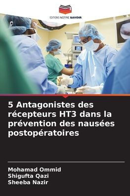 5 Antagonistes des récepteurs HT3 dans la prévention des nausées postopératoires