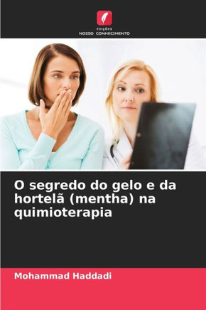 O segredo do gelo e da hortelã (mentha) na quimioterapia