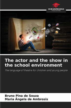 The actor and the show in the school environment
