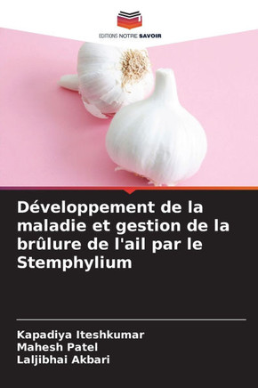 Développement de la maladie et gestion de la brûlure de l'ail par le Stemphylium