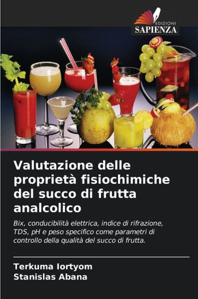Valutazione delle proprietà fisiochimiche del succo di frutta analcolico