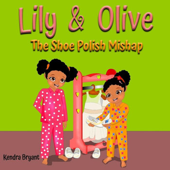 Lily And Olive : The Shoe Polish Mishap