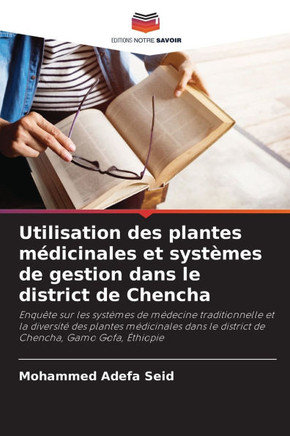 Utilisation des plantes médicinales et systèmes de gestion dans le district de Chencha