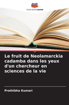 Le fruit de Neolamarckia cadamba dans les yeux d'un chercheur en sciences de la vie